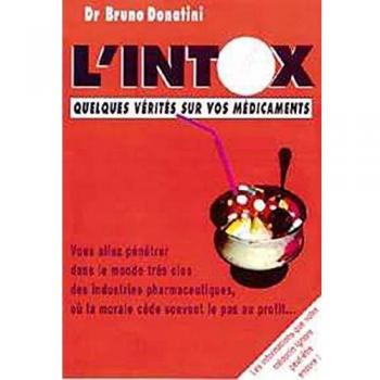L'intox : Quelques vérités sur vos médicaments