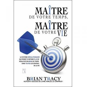Maître de votre temps, maître de votre vie