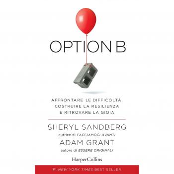 Option B. Affrontare le difficoltà, costruire la resilienza e ritrovare la gioia