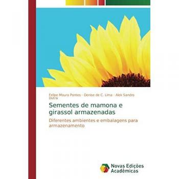 Pontes, Felipe Moura: Sementes de mamona e girassol armazenadas