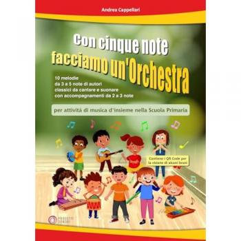 Con cinque note facciamo un'orchestra (per attivitÃ  di musica d'insieme nella Scuola Primaria)