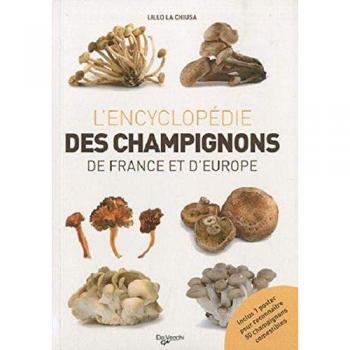 Le grand livre des champignons de France et d'Europe : Avec un poster
