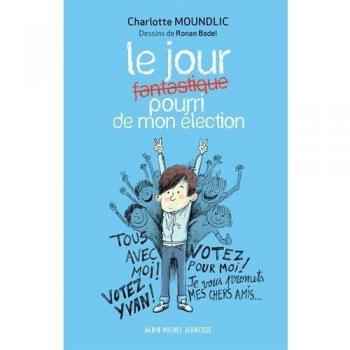 Le Jour fantastique pourri de mon élection