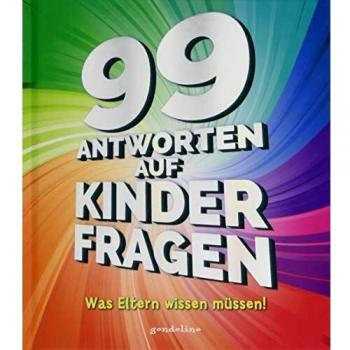 99 Antworten auf Kinderfragen