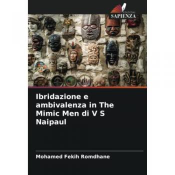 Ibridazione e ambivalenza in The Mimic Men di V S Naipaul