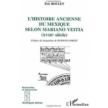 L'histoire ancienne du mexique selon mariano veitia (xviiie siecle)