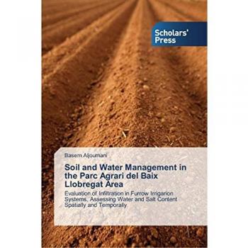 Soil and Water Management in the Parc Agrari del Baix Llobregat Area: Evaluation of Infiltration in Furrow Irrigarion Systems, Assessing Water and Salt Content Spatially and Temporally
