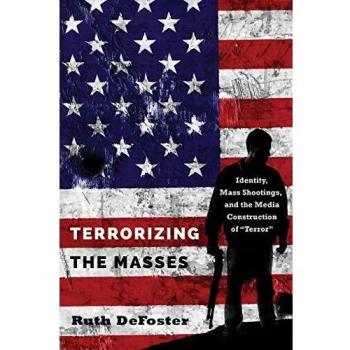 Defoster, Ruth: Terrorizing the Masses