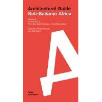 Sub-Saharan Africa. Architectural Guide Volume 6