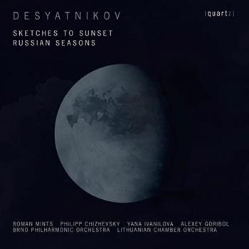 Desyatnikov : Croquis au Crépuscule, Saisons Russes