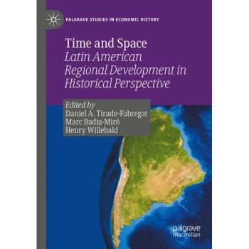 Time and Space: Latin American Regional Development in Historical Perspective (Palgrave Studies in Economic History)