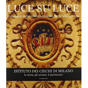 LUCE SU LUCE L'IMPEGNO SOLIDARIETÀ CARITÀ SCIENZA ISTITUTO DEI CIECHI DI MILANO 