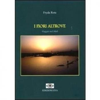 I fiori altrove. Viaggio nel Mali