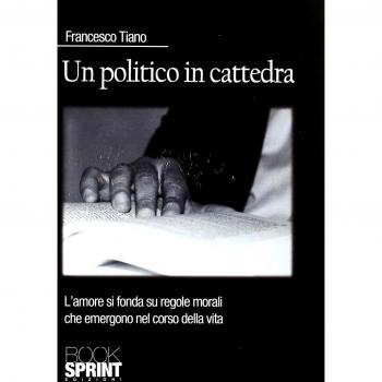 Un politico in cattedra. L'amore si fonda su regole morali che emergono nel corso della vita