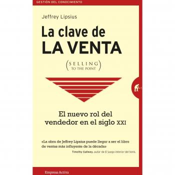 La clave de la venta (selling to the point)