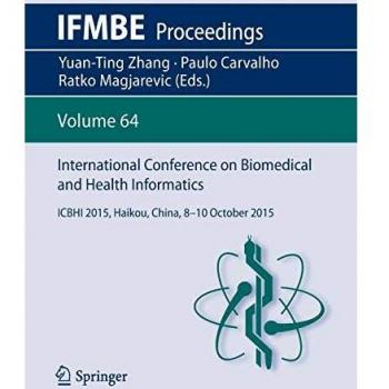International Conference on Biomedical and Health Informatics: ICBHI 2015, Haikou, China, 8-10 October 2015