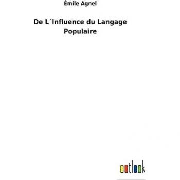 De L´Influence du Langage Populaire