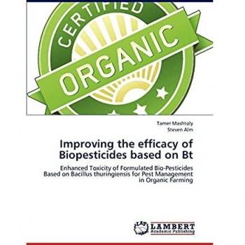 Improving the efficacy of Biopesticides based on Bt: Enhanced Toxicity of Formulated Bio-Pesticides Based on Bacillus thuringiensis for Pest Management in Organic Farming