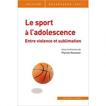 Le sport à l'adolescence : entre violence et sublimation
