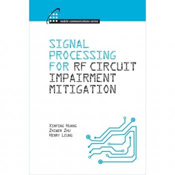 Signal Processing for RF Circuit Impairment Mitigation