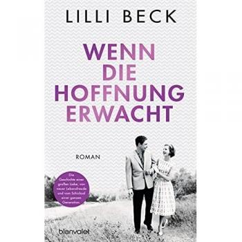 Lilli Beck Wenn Die Hoffnung Erwacht: Roman