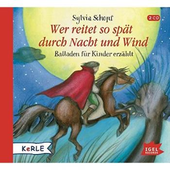 Wer reitet so spät durch Nacht und Wind: Balladen für Kinder erzählt