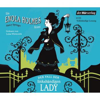 Der Fall der linkshändigen Lady: Ein Enola Holmes Krimi (Die Enola Holmes-Reihe, Band 2)