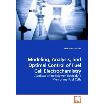 Modeling, Analysis, and Optimal Control of Fuel Cell Electrochemistry
