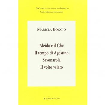 Aleida e il Che-Il tempo di Agostino-Savonarola-Il volto velato