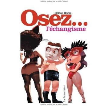 Osez... l'échangisme