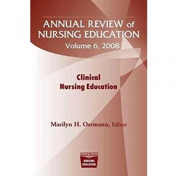 Annual Review of Nursing Education: Clinical Nursing Education Vol 6