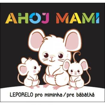 Ahoj mami Leporelo pro miminka / pre bábätká