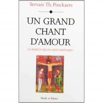 Un grand chant d'amour : La Passion selon saint Matthieu (Hc Religieux)