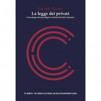 La legge dei privati. Genealogia dei paradigmi continentali del contratto