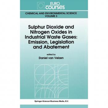 Sulphur Dioxide and Nitrogen Oxides in Industrial Waste Gases, Eurocourses: Chemical and Environmental Scienc