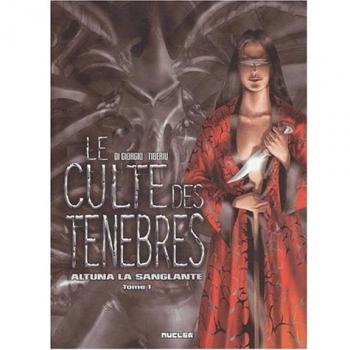 Le Culte des ténèbres, tome 1 : Altuna la sanglante