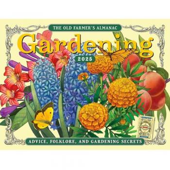 The 2025 Old Farmer's Almanac Gardening Calendar Paperback -2024 by Old Farme...