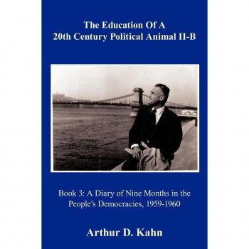 The Education of a 20th Century Political Animal Part II-b