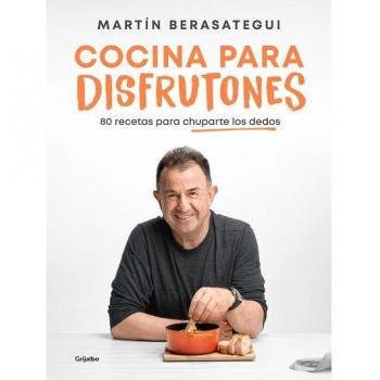 Cocina para disfrutones: 80 recetas para chuparte los dedos (Cocina de autor)