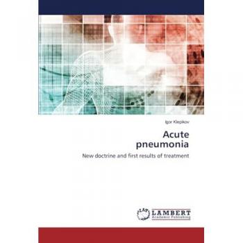 Acute pneumonia: New doctrine and first results of treatment