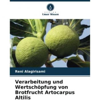 Verarbeitung und Wertschöpfung von Brotfrucht Artocarpus Altilis: DE