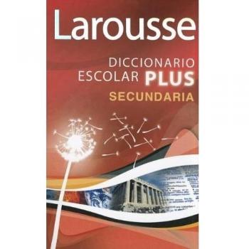 Larousse Diccionario Escolar Plus Secundaria