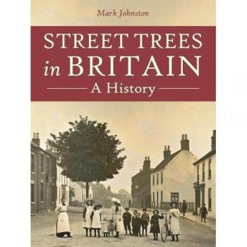 Street Trees in Britain : A History
