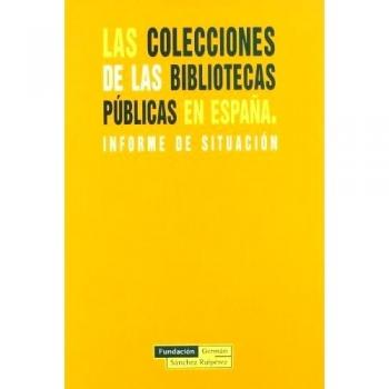 Las colecciones en las bibliotecas públicas en españa: Informe de situación