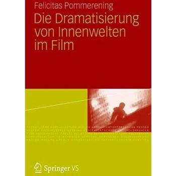 Die Dramatisierung von Innenwelten im Film (German Edition)