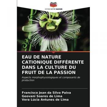 EAU DE NATURE CATIONIQUE DIFFÉRENTE DANS LA CULTURE DU FRUIT DE LA PASSION: Aspects morphophysiologiques et composants de production
