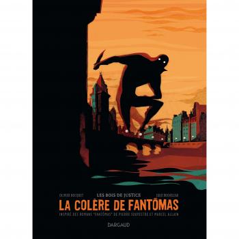 La colère de Fantômas, tome 1 : Les bois de justice