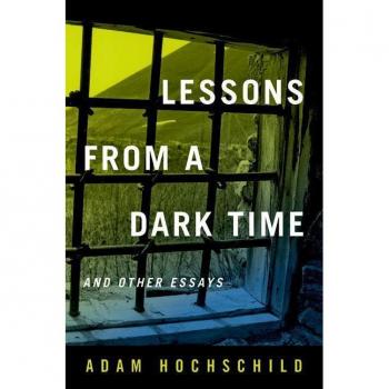 Lessons from a Dark Time and Other Essays