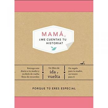 MAMÁ, ¿ME CUENTAS TU HISTORIA?