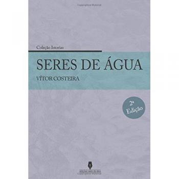 Seres de água, 2ª ediçao.